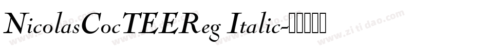 NicolasCocTEEReg Italic字体转换